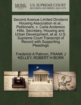 Second Avenue Limited Dividend Housing Association et al., Petitioners, v. Carla Anderson Hills, Secretary, Housing and Urban Development, et al. U.S. ... of Record with Supporting Pleadings