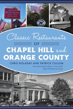 Paperback Classic Restaurants of Chapel Hill and Orange County Book