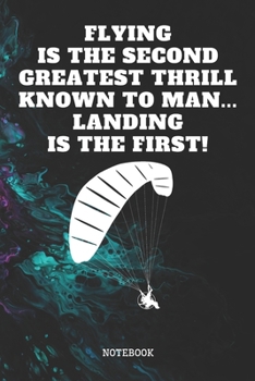 Notebook: Best Paragliding Quote / Saying Art Design Paragliding Planner / Organizer / Lined Notebook (6" x 9")