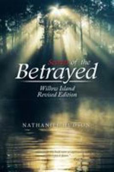 Paperback Secrets of the Betrayed: Willow Island Book