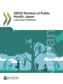 Paperback OECD Reviews of Public Health: Japan Book