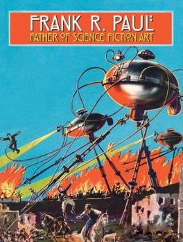 Hardcover Frank R. Paul: Father of Science Fiction Art Book
