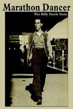 Marathon Dancer: The Billy Steele Story