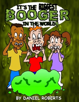 Paperback It's the Biggest Booger in the World! Book