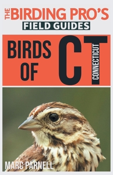 Paperback Birds of Connecticut (The Birding Pro's Field Guides) Book