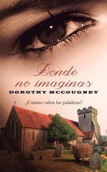 Paperback Donde no imaginas [Spanish] Book