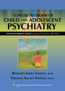 Paperback Kaplan & Sadock's Concise Textbook of Child and Adolescent Psychiatry Book