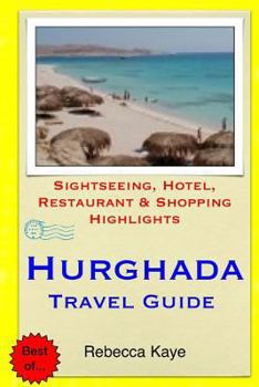 Paperback Hurghada Travel Guide: Sightseeing, Hotel, Restaurant & Shopping Highlights Book