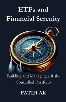 Paperback ETFs and Financial Serenity: Building and Managing a Risk-Controlled Portfolio Book