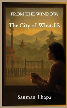 Paperback From the Window: The City of What-Ifs Book