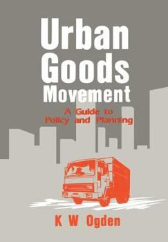 Hardcover Urban Goods Movement: A Guide to Policy and Planning Book