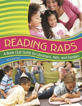 Paperback Reading Raps: A Book Club Guide for Librarians, Kids, and Families Book