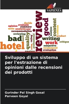 Sviluppo di un sistema per l'estrazione di opinioni dalle recensioni dei prodotti (Italian Edition)