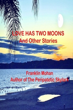Paperback Love Has Two Moons And Other Stories Book