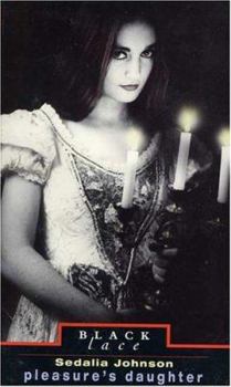 Paperback Pleasure's Daughter (Black Lace Series) Book