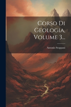 Paperback Corso Di Geologia, Volume 3... [Italian] Book