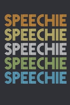 Paperback Speechie: Speech Pathology Journal, Blank Paperback Notebook To Write In, SLP Gifts, 150 pages Book