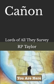 Paperback Cañon: Lords of All They Survey Book