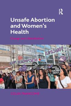 Paperback Unsafe Abortion and Women's Health: Change and Liberalization Book