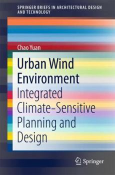 Paperback Urban Wind Environment: Integrated Climate-Sensitive Planning and Design Book