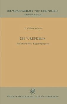 Paperback Die V. Republik: Frankreichs Neues Regierungssystem [German] Book