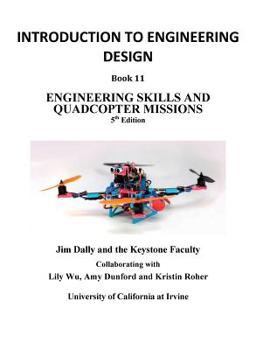 Paperback Introduction to Engineering Design, Book 11, 5th Edition: Engineering Skills and Quadcopter Missions Book