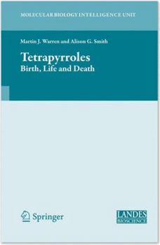 Hardcover Tetrapyrroles: Birth, Life and Death Book