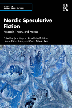 Hardcover Nordic Speculative Fiction: Research, Theory, and Practise Book