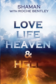 Paperback Love, Life, Heaven & Hell Book