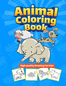 Paperback Animal Coloring Book For Kids: A Coloring Book for Kids Aged 3-7 Book