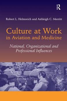 Paperback Culture at Work in Aviation and Medicine: National, Organizational and Professional Influences Book