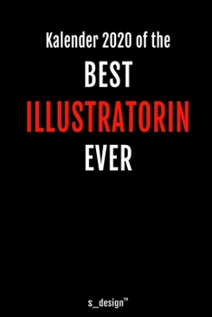 Kalender 2020 für Illustratoren / Illustrator / Illustratorin: Wochenplaner / Tagebuch / Journal für das ganze Jahr: Platz für Notizen, Planung / ... Erinnerungen und Sprüche (German Edition)