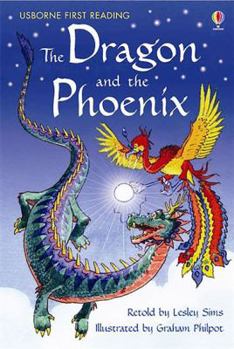 The Dragon and the Phoenix (Usborne First Reading, Level Two) - Book  of the 2.2 First Reading Level Two