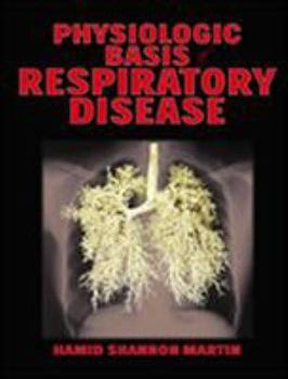 Hardcover Physiological Basis of Respiratory Disease [With CDROM] Book