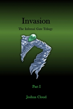 Paperback Invasion: The Infernal Gate Trilogy Part I Book