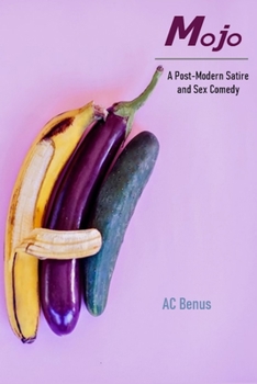 Paperback Mojo: A Post-Modern Satire and Sex Comedy Book