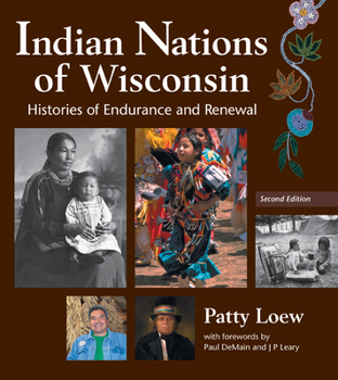 Paperback Indian Nations of Wisconsin: Histories of Endurance and Renewal, 2 Edition Book