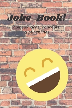 Paperback Joke Book!: Comedy concepts, ideas & punchlines Book