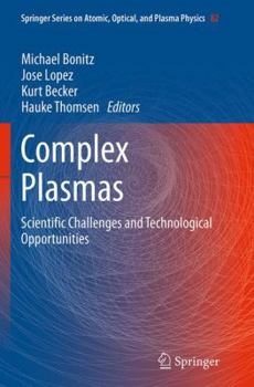 Paperback Complex Plasmas: Scientific Challenges and Technological Opportunities Book