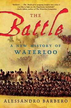 Paperback The Battle: A New History of Waterloo Book