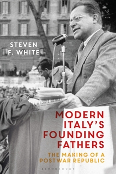 Paperback Modern Italy's Founding Fathers: The Making of a Postwar Republic Book