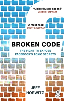 Paperback Penguin Broken Code Inside Facebook and the fight to expose its toxic secrets. Book