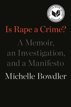 Hardcover Is Rape a Crime?: A Memoir, an Investigation, and a Manifesto Book