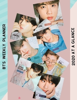 BTS 2020 At A Glance Weekly Planner: Weekly & Monthly Planner + BTS Group Photos | January 2020 to December 2020