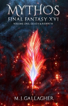 Paperback Mythos: Final Fantasy XVI: Volume One: Death & Rebirth Book
