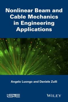 Hardcover Nonlinear Beam and Cable Mechanics in Engineering Applications Book