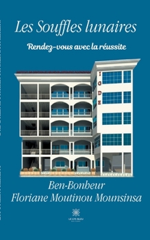 Paperback Les Souffles lunaires: Rendez-vous avec la r?ussite [French] Book