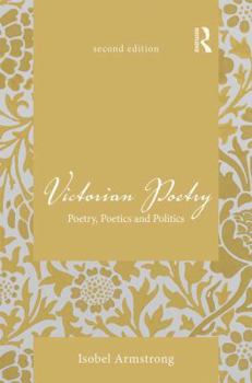 Hardcover Victorian Poetry: Poetry, Poetics and Politics Book
