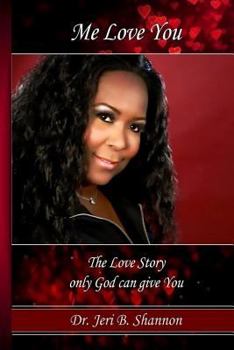 Paperback Me Love You: The True Love Story Only God Can Give Book