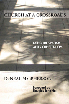 Hardcover Church at a Crossroads: Being the Church After Christendom Book
